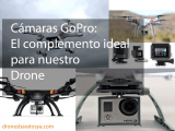 Cámaras GoPro: el complemento ideal para nuestro drone